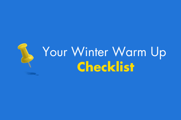 Your Winter Warm Up Checklist Blue background with yellow thumb tack that says Your Winter Warm Up Checklist